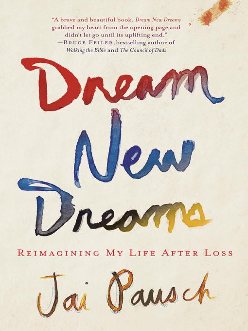 Title details for Dream New Dreams by Jai Pausch - Wait list